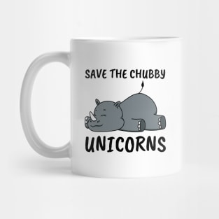 Save the Chubby Unicorns. Funny Phrase, Nature and Animal Mug